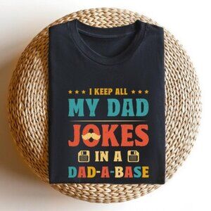 I Keep All My Dad Jokes In A Dad-a-base Shirt, New Dad Shirt, Dad Shirt